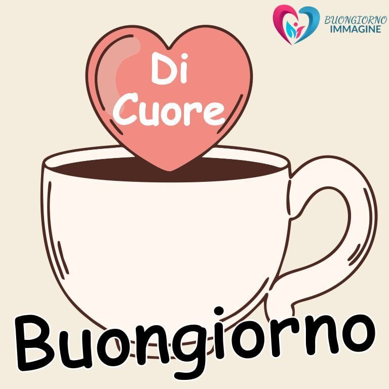 Un'allegra immagine "Buongiorno" che presenta una tazza da caffè bianca con un cuore rosa in cima, con il testo "Di Cuore" scritto in bianco e "Buongiorno" riportato sotto in lettere nere bold. Lo sfondo è di colore beige chiaro, con un piccolo logo nell'angolo in alto a destra.