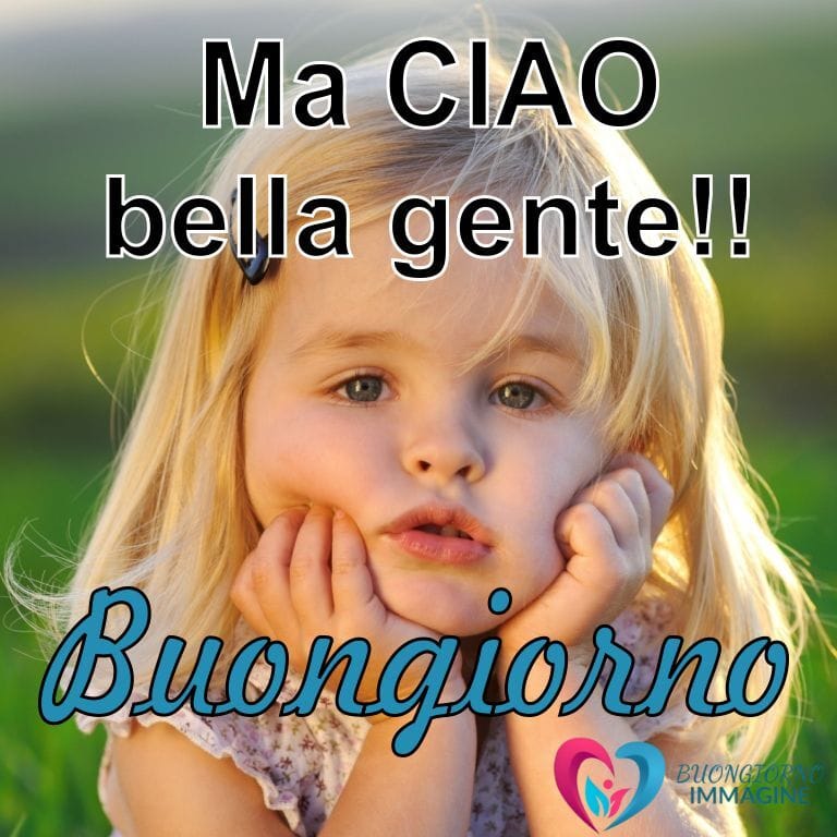 buongiorno-immagini-ma-ciao-bella-gente-nuove-foto-bimba-gratis-WhatsApp-e-Facebook-Pinterest-23GI