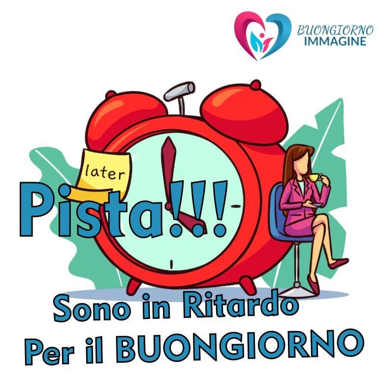 ritardo-buongiorno-immagini-bellissime-nuove-originali-gratis-WhatsApp-divertenti-12o (1)