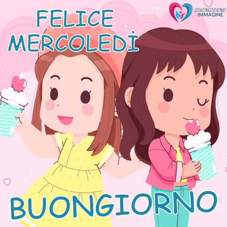 Due amiche con frappè e testo buongiorno mercoledì immagini nuove per un saluto gioioso.