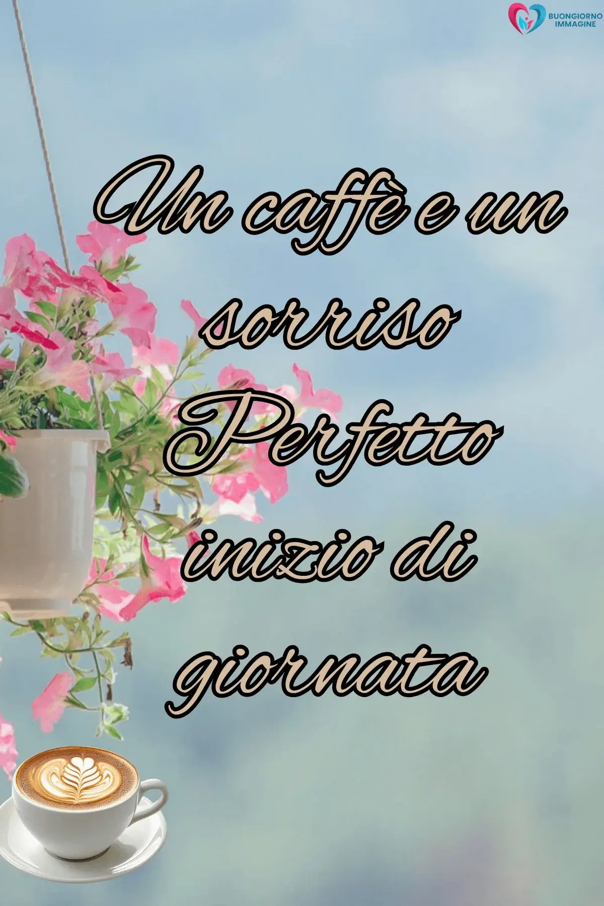 Tazza di caffè con latte art, fiori rosa pensili e frase buongiorno - frasi bellissime buongiorno gratis immagini gratis per WhatsApp