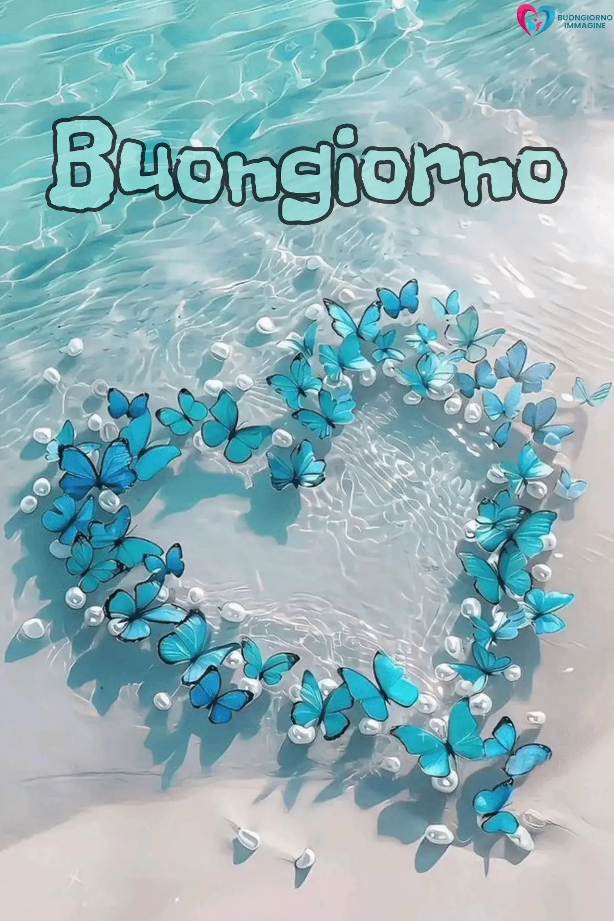 Cuore di farfalle azzurre su acqua cristallina con perle bianche, buongiorno cuore