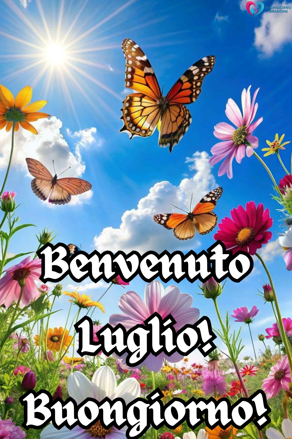 buongiorno luglio benvenuto - immagini buon 1 luglio gratis per WhatsApp