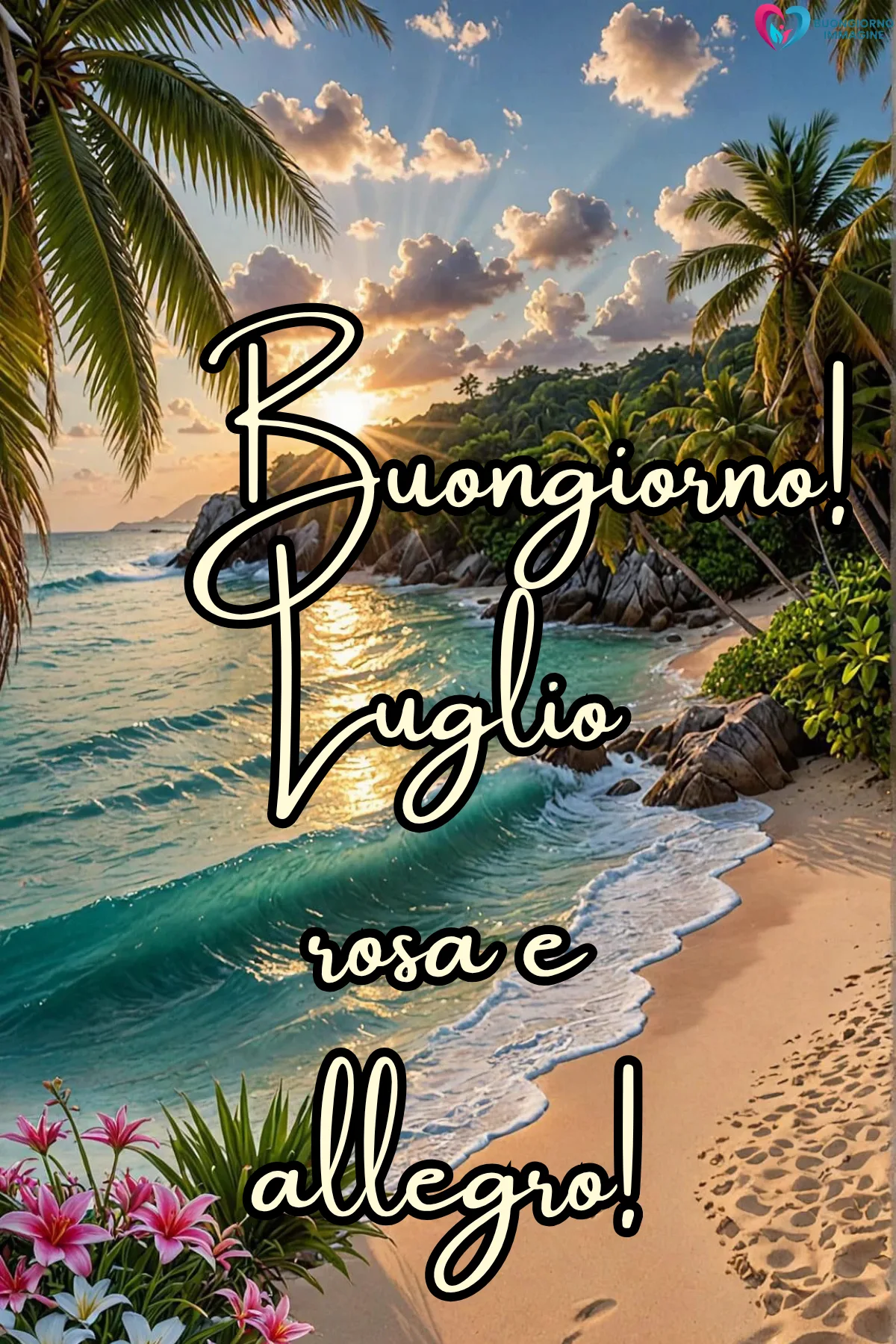 buongiorno luglio benvenuto - immagini buon 1 luglio gratis per WhatsApp