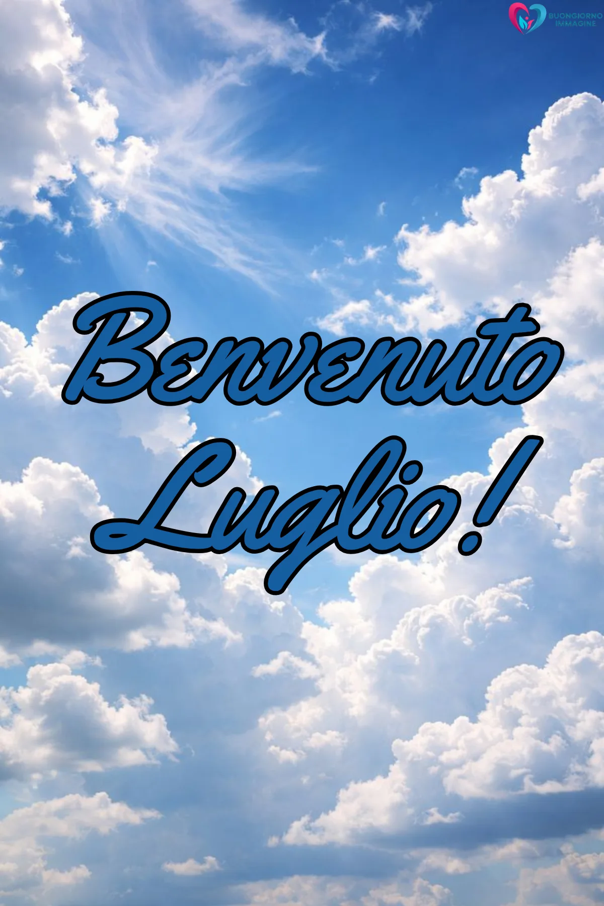 buongiorno luglio benvenuto - immagini buon 1 luglio gratis per WhatsApp