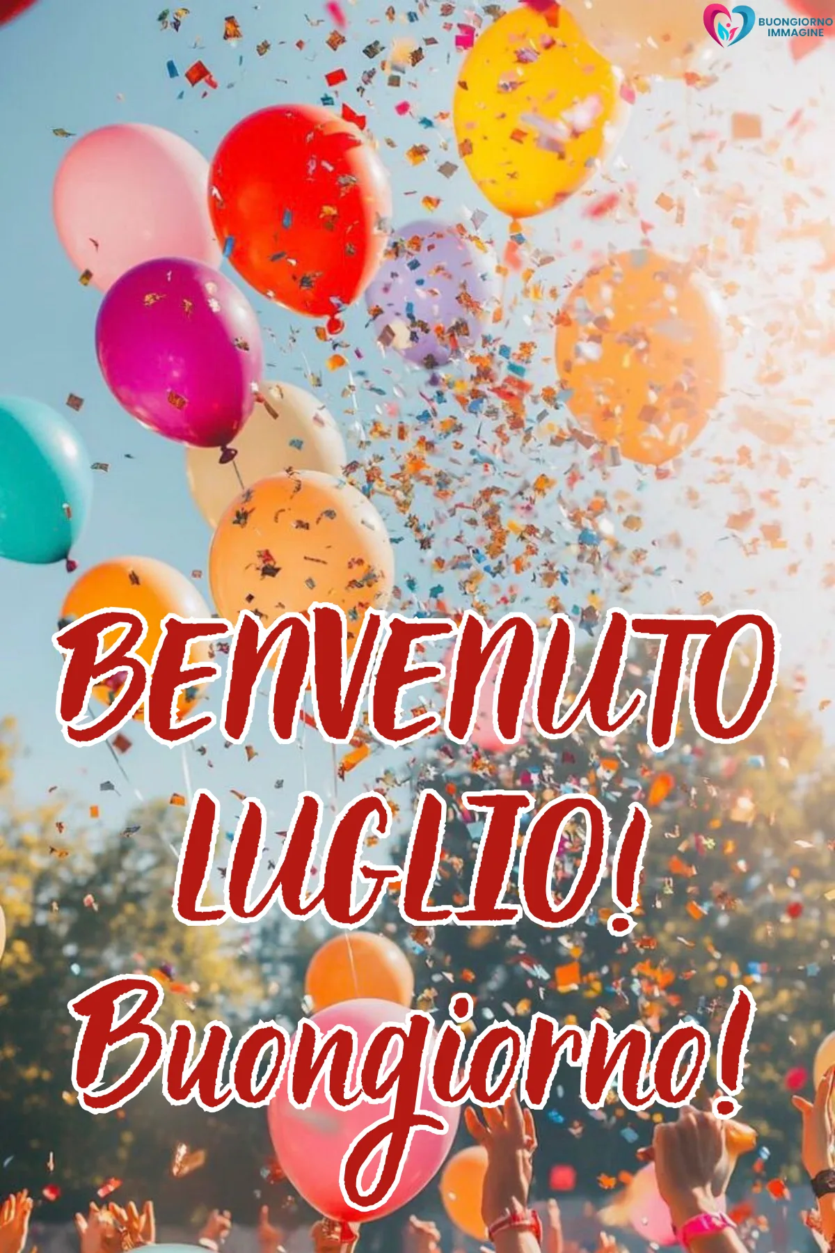 buongiorno luglio benvenuto - immagini buon 1 luglio gratis per WhatsApp