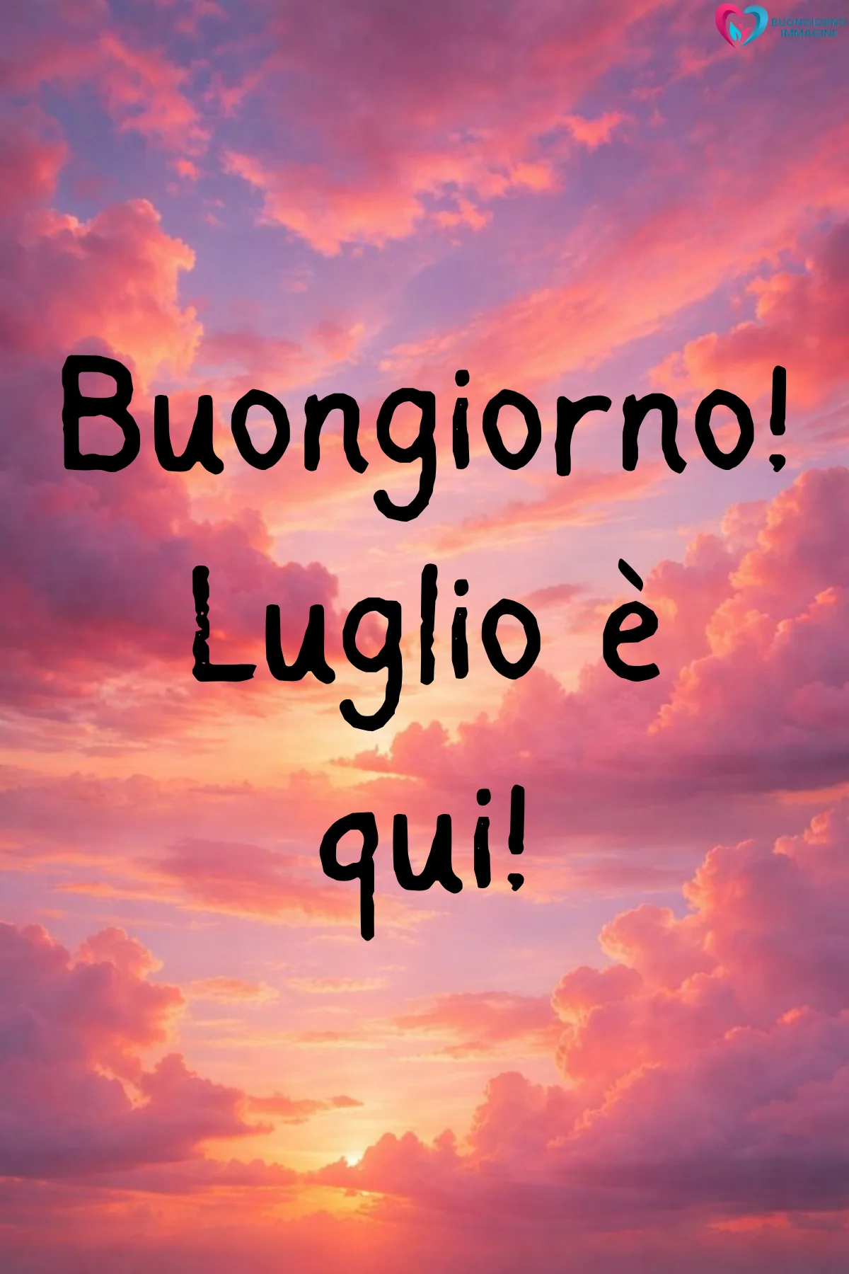 buongiorno luglio benvenuto - immagini buon 1 luglio gratis per WhatsApp