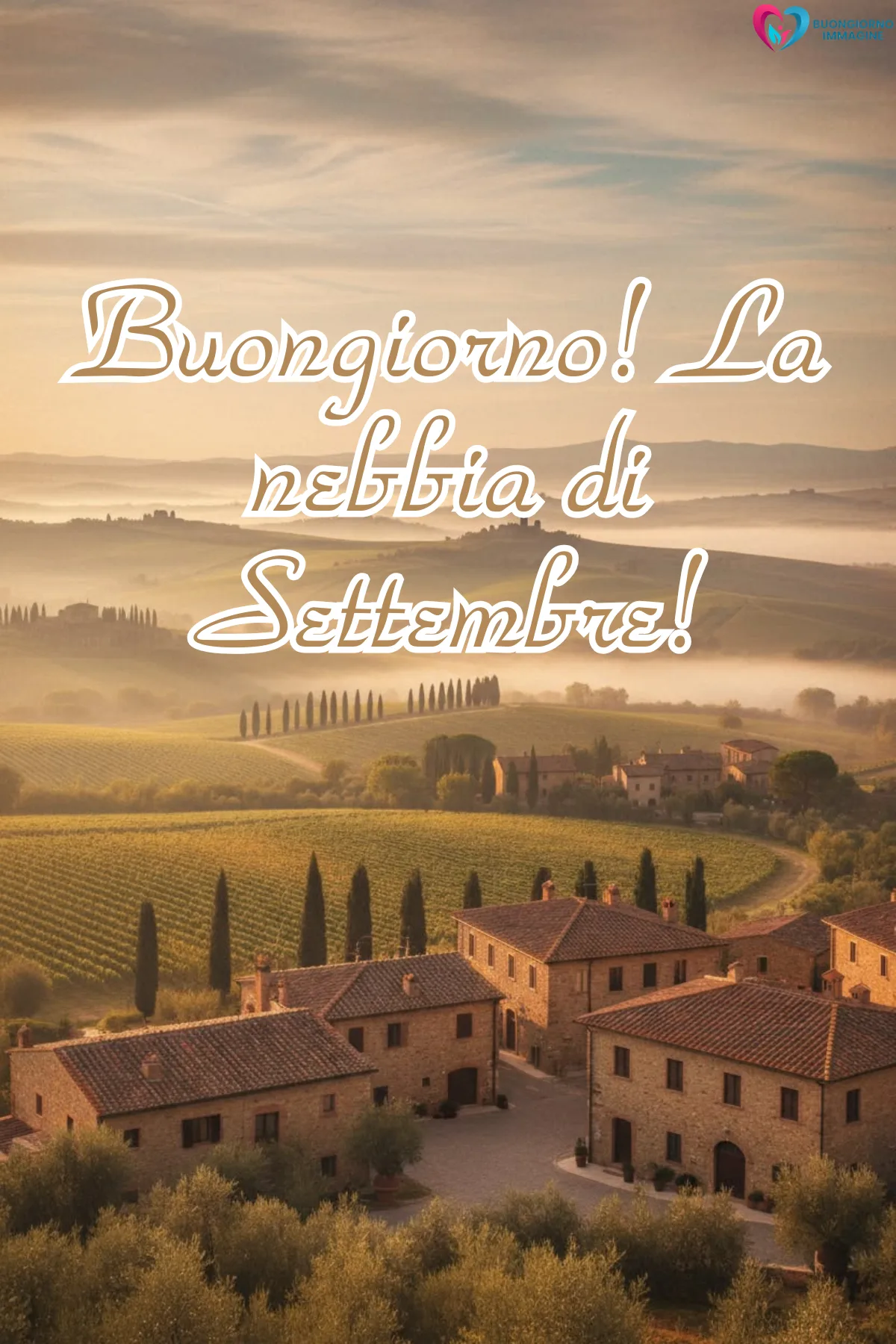 paesaggio toscano nebbioso con ville cipressi e vigneti - buongiornoimmagine.it - settembre 2026