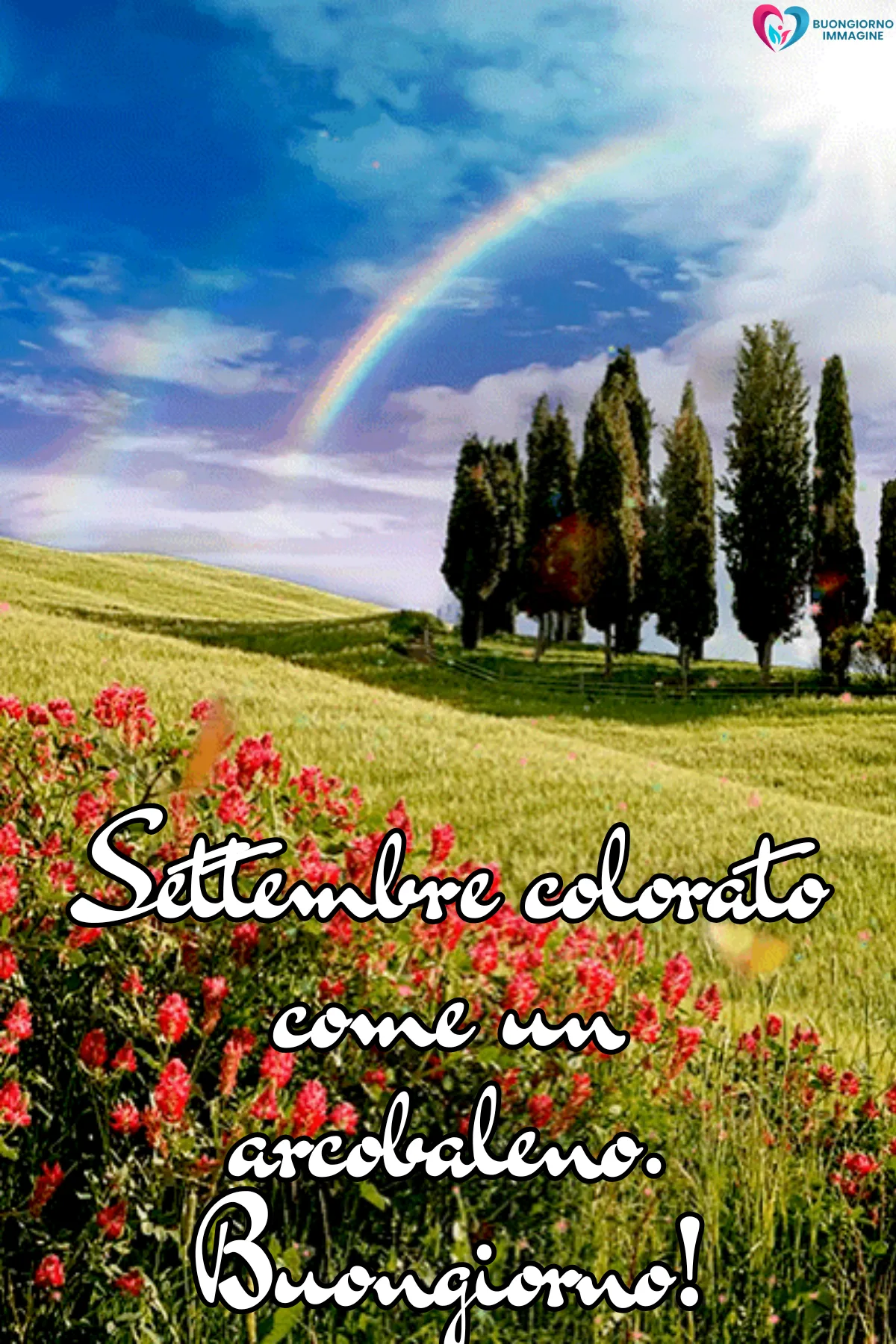arcobaleno settembre campagna toscana fiori rossi tono gioioso - buongiornoimmagine.it - settembre 2026